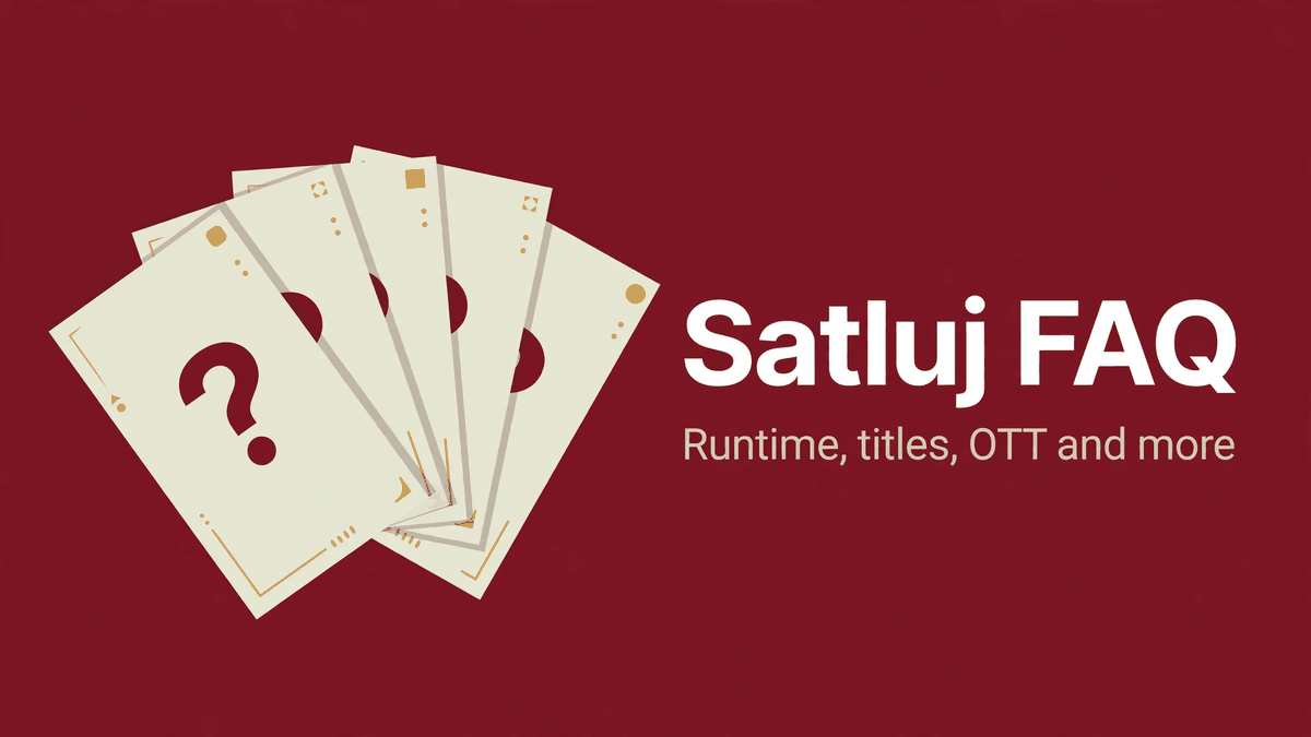 Satluj FAQ: Runtime, Titles, True Story, OTT, and More