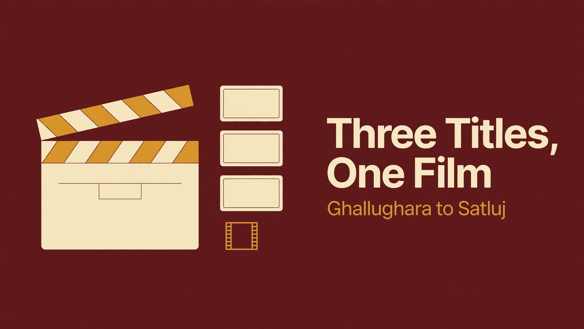 From Ghallughara to Punjab '95 to Satluj: Production History